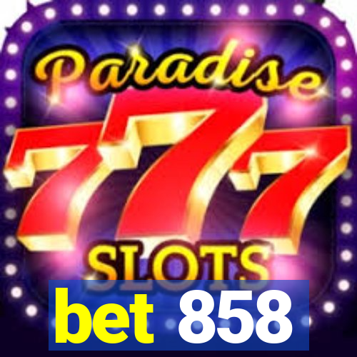 bet 858